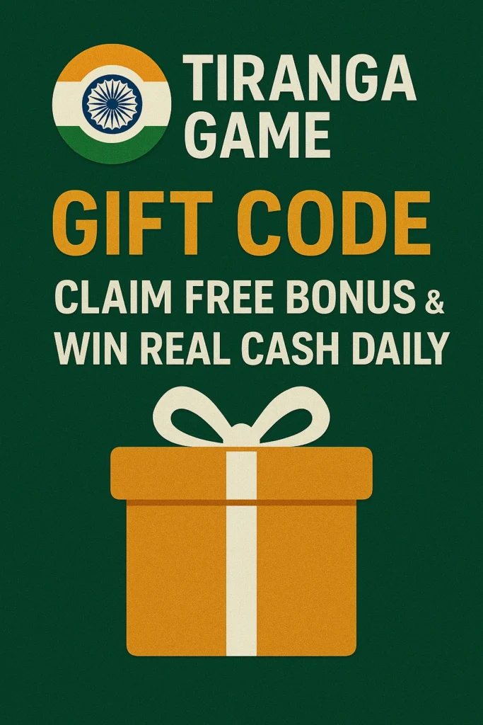 Tiranga Game Gift Code – Claim Free Bonus & Win Real Cash Daily